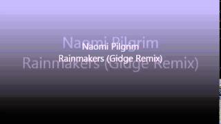 Naomi Pilgrim - Rainmakers (Gidge Remix)