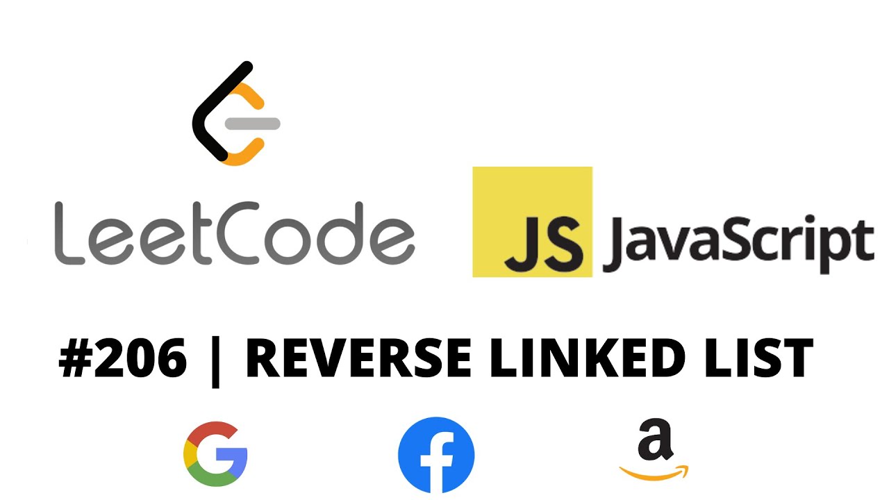 LEETCODE 206 (JAVASCRIPT) | REVERSE LINKED LIST