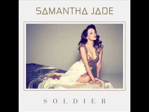 Samantha Jade - Soldier (LYRICS IN DESCRIPTION)