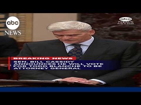 Sen. Bill Cassidy announces he will vote for Todd Blanche for attorney general