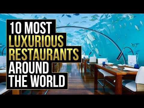 10 Most Luxurious Restaurants Around The World