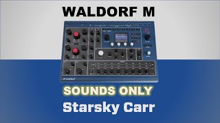 Video thumbnail for Waldorf M // Sounds Only Demo by Starsky Carr
