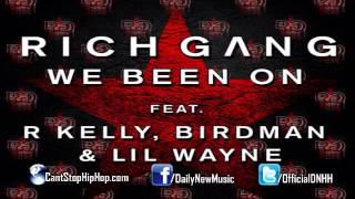 Birdman & Lil Wayne - We Been On (feat. R.Kelly) (Rich Gang)