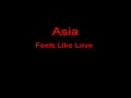 Asia Feels Like Love + Lyrics