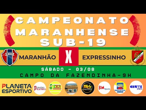 MARANHÃO X EXPRESSINHO | CAMPEONATO MARANHENSE SUB-19 - 03/08/2024