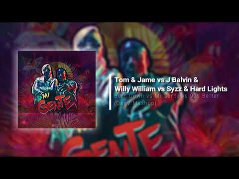 Burn Down vs Mi Gente vs 90s Better (DanV Mashup)