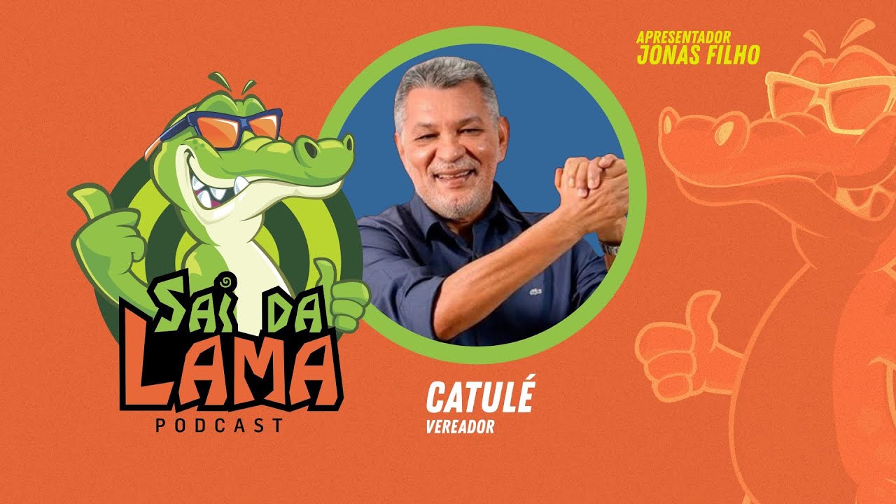 CATULÉ - SAI DA LAMA PODCAST