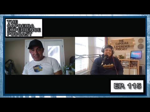 Capoeira Podcast 115 | How Thinking Outside Of The Box Can Change Capoeira - P1 - Ft. Mestre Rony