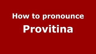 How to pronounce Provitina