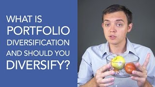 What is Portfolio Diversification and Should You Diversify Your Investments?