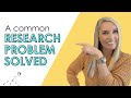 A Common Research Problem Solved