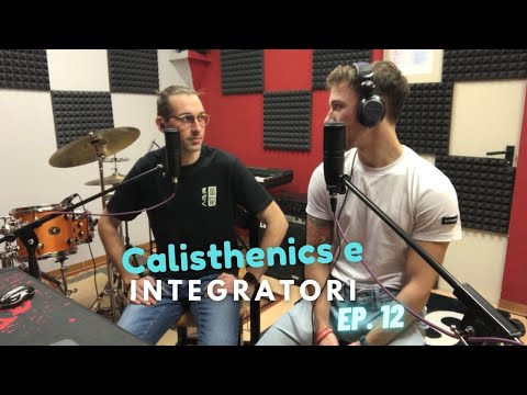 EP.12_Calisthenics e integratori