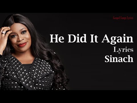 He Did It Again With Lyrics - Sinach - Gospel Songs  Lyrics