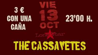The Cassavetes Promo:  CONCIERTO VIERNES 13 OCTUBRE