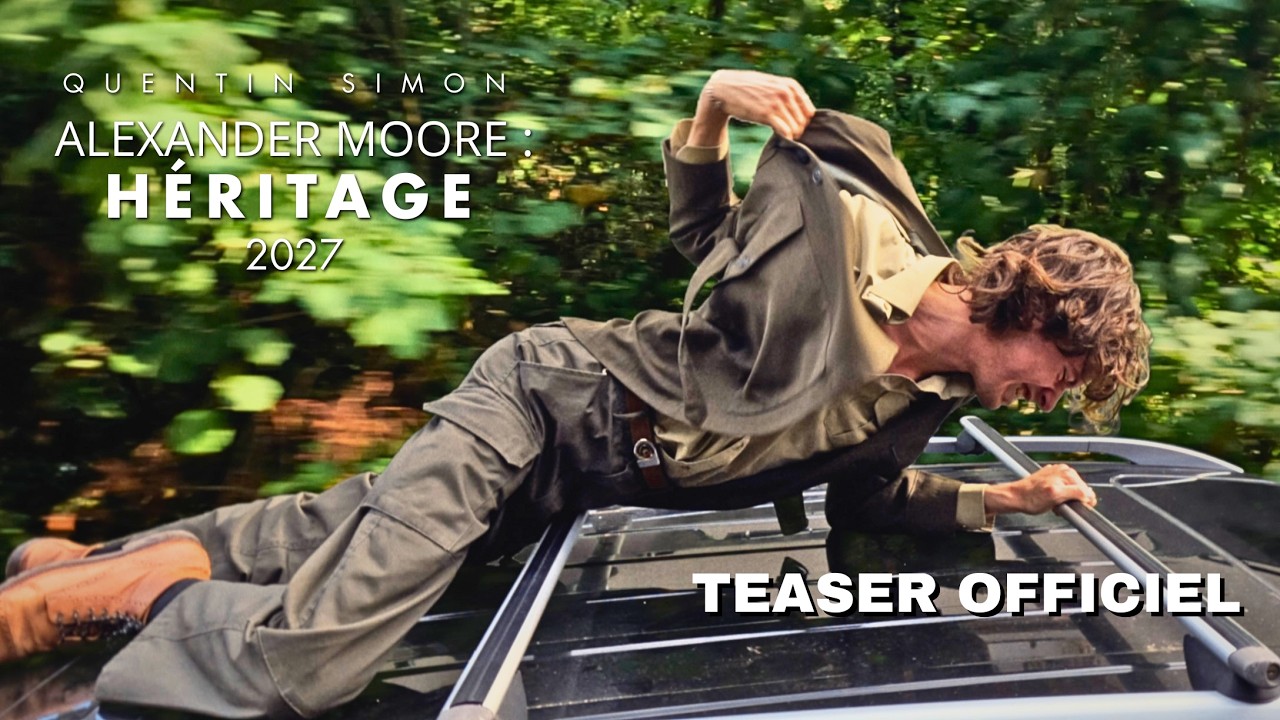 Miniature de la vidéo Alexander Moore : Héritage | Premier Visuel (2027) - Quentin Simon du film Alexander Moore : Héritage