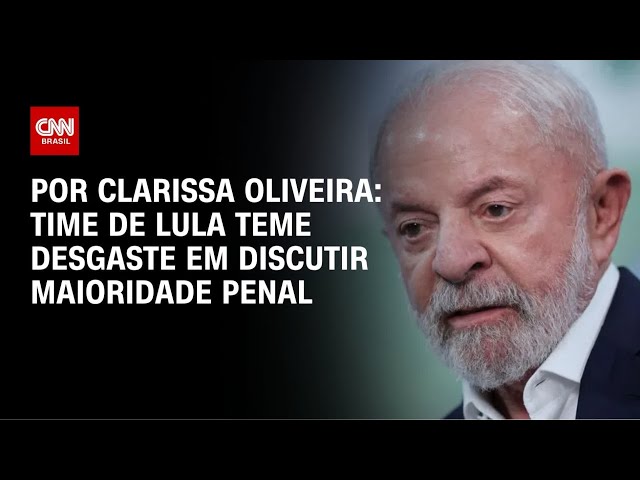 Time de Lula teme desgaste em discutir maioridade penal | LIVE CNN