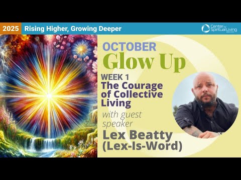 The Courage of Collective Living | Guest Speaker Lex Beatty | 10/5/25 Sunday Talk
