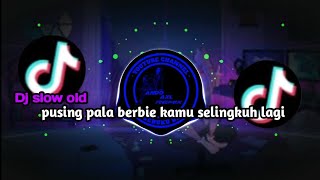 Download lagu DJ PUSING PALA BERBIE SLOW TIKTOK | SOUND FYP TIKTOK mp3