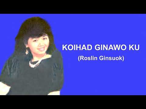 KOIHAD GINAWO KU - Roslin Ginsuok