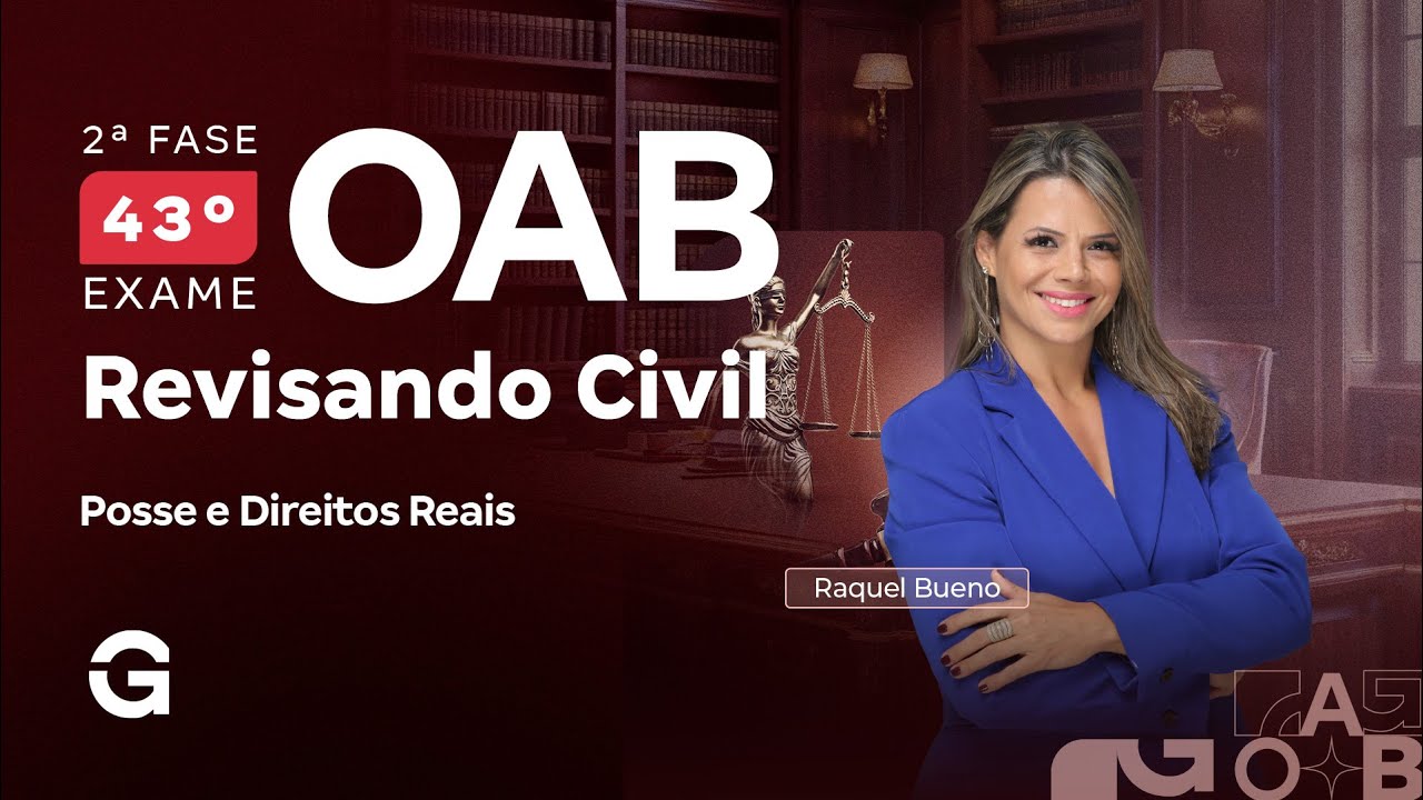 2ª fase do 43º Exame OAB: Revisando Civil | Posse e Direitos Reais