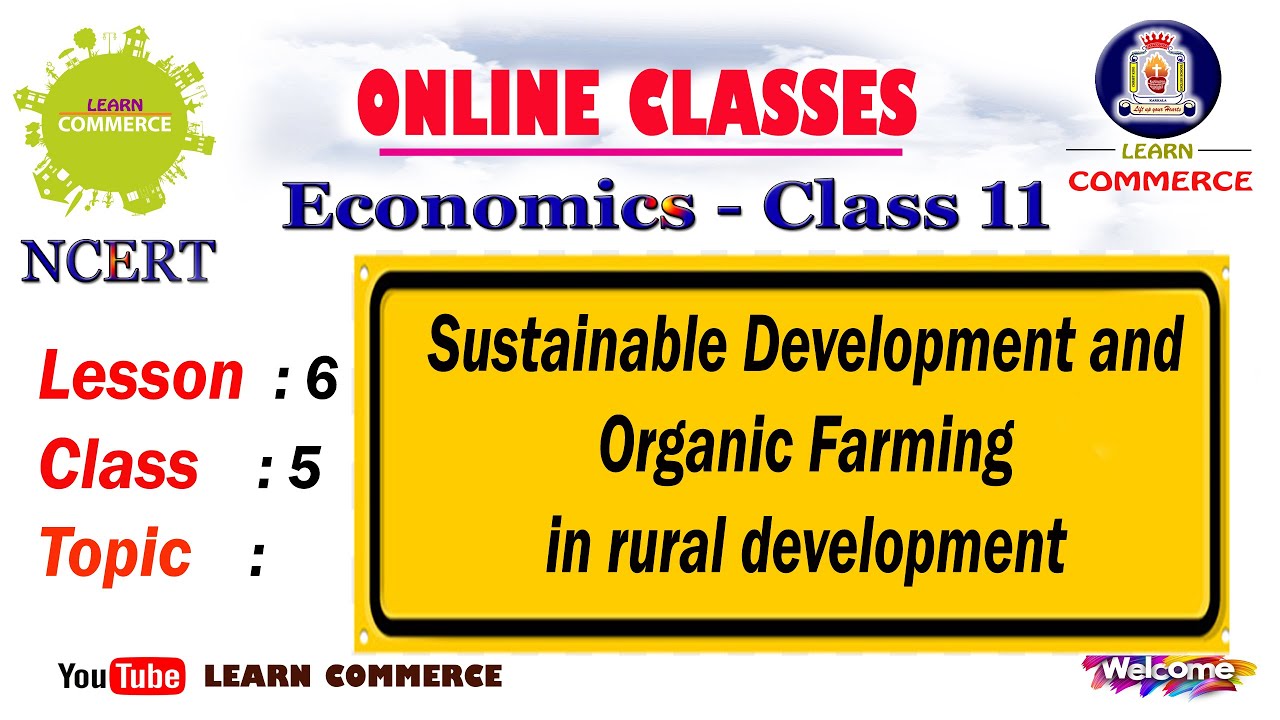 Sustainable Development and Organic Farming in rural development   Class 11 Economcs