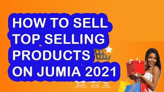 How to Identify Top Selling Products on Jumia to Sell and Make Money in Nigeria