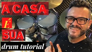 A casa é sua - A casa (drum tutorial) Marcinho Batera