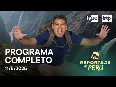 Reportaje al Perú: "Especial 25 aniversario" 📺 TVPerú | Domingo 11 de mayo de 2025