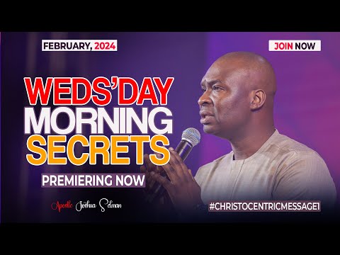 WEDNESDAY SECRETS, 28TH FEBRUARY 2024 - Apostle Joshua Selman Commanding Your Morning