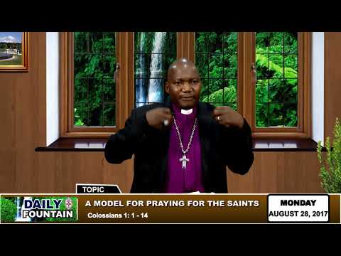 DAILY FOUNTAIN OF AUGUST 28, 2017 - RT. REVD. MOSES  TABWAYE