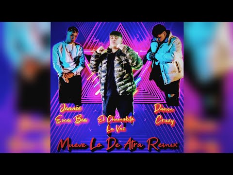 Mueve Lo De Atras Remix @ElChamakitolavoz.oficial  @damncrazy2643 @jaavier_mb Prod: belikmusic