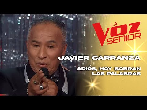 Javier Carranza | Adiós, hoy sobran las palabras | Gran Final | Temporada 2022 | La Voz Senior 2