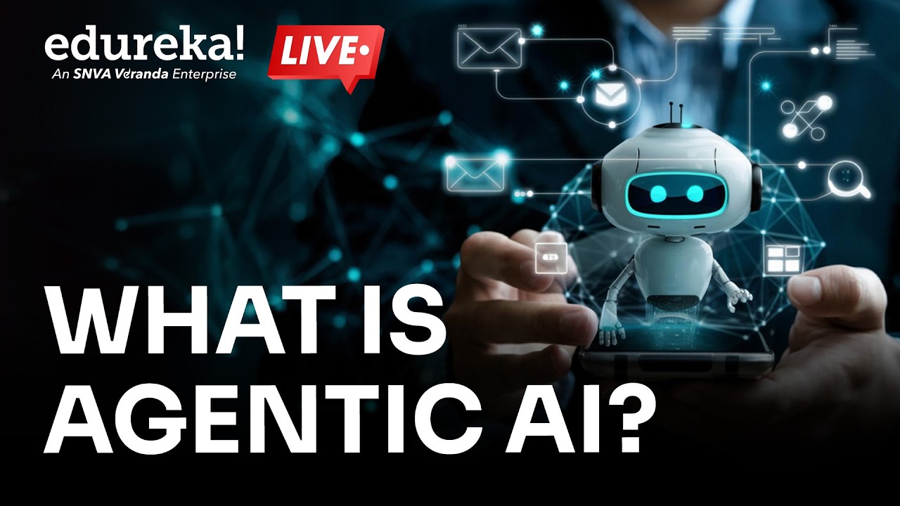 Agentic AI Explained in 20 Minutes | The Future of AI Automation 🚀| AI Explained | Edureka Live