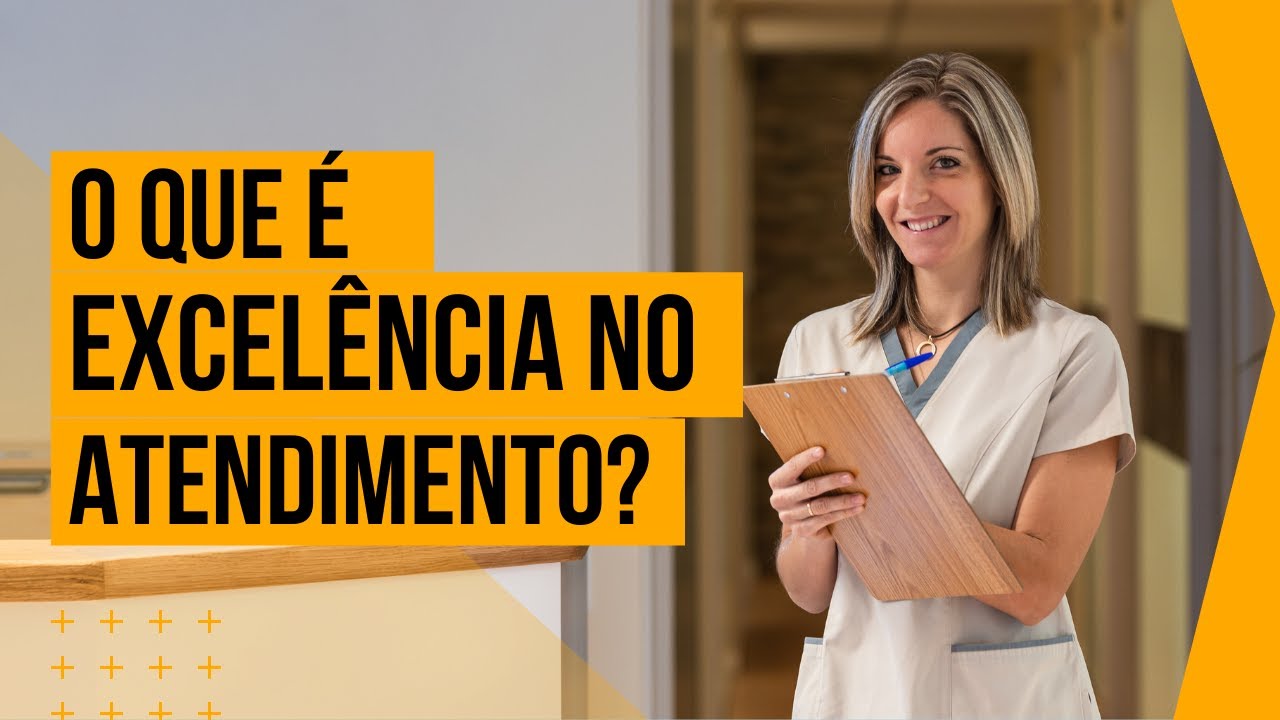 O que é excelência no Atendimento?