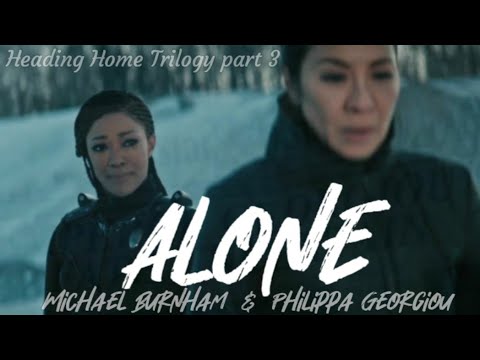 Alone | Michael Burnham and Philippa Georgiou | Pt 3 of the Heading Home Trilogy |