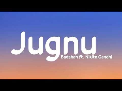 Jugnu song lyrics / Badshah