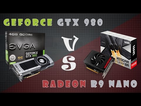 GeForce GTX 980 vs Radeon R9 Nano Detailed Comparison (1080P;4K)