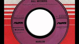 BILL WITHERS  Harlem  70s Soul