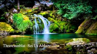 Thrawsunblat - Set Us Ablaze