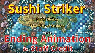 Sushi Striker Ending Animation & Staff Credit
