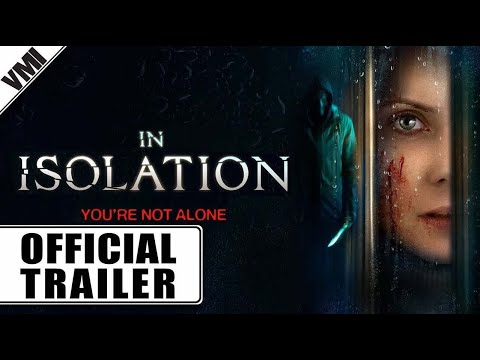 In Isolation (2022) - Official Trailer | VMI Worldwide