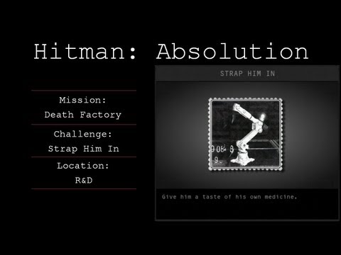 Hitman: Absolution Challenge Guide - Strap Him In - Death Factory