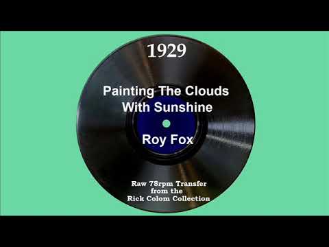 1929 Roy Fox - Painting The Clouds With Sunshine (Art Crippen, vocal)