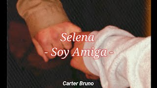 Selena - Soy Amiga | Letra | (Moonchild Mixes Version)