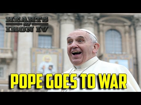 Hearts of Iron 4 - Pope Goes To War