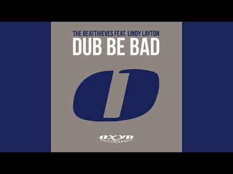 Dub Be Bad (feat. Lindy Layton) (Starchaser Remix)