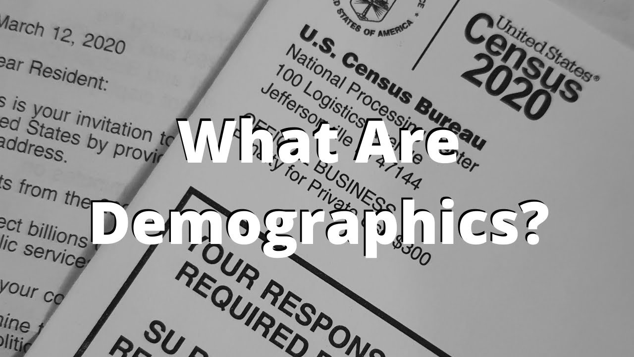 Demographics Explained: What Are Demographics?