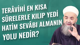 Terâvîhi En Kısa Sûrelerle Kılıp Yedi Hatim Sevâbı Almanın Yolu Nedir?