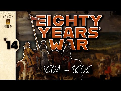 Eighty Years' War (1604 - 1606) | 14  | Dutch History