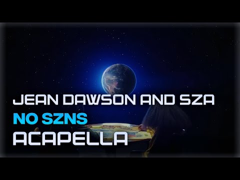 Jean Dawson and SZA - NO SZNS (Acapella)